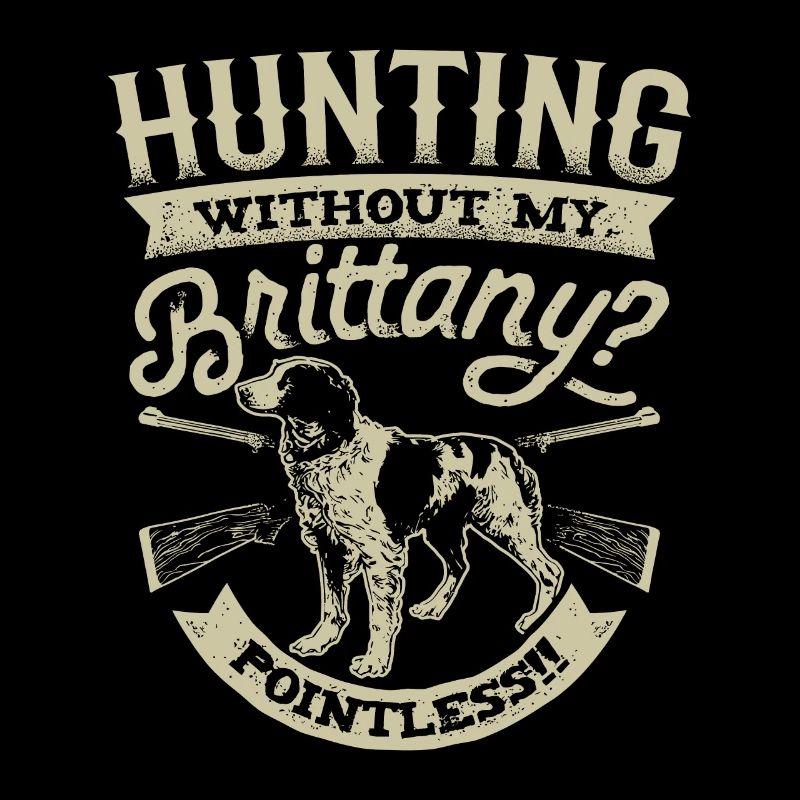 Hunting Without My Brittany Pointless
