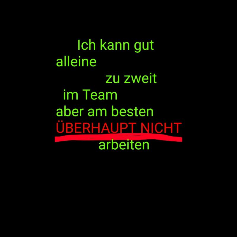Lustiger Spruch übers Arbeiten.
