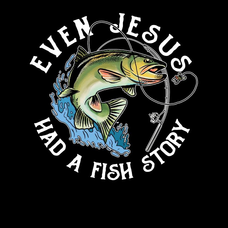 Pêcheur à la ligne Pêche Même Jésus avait une histoire de poisson