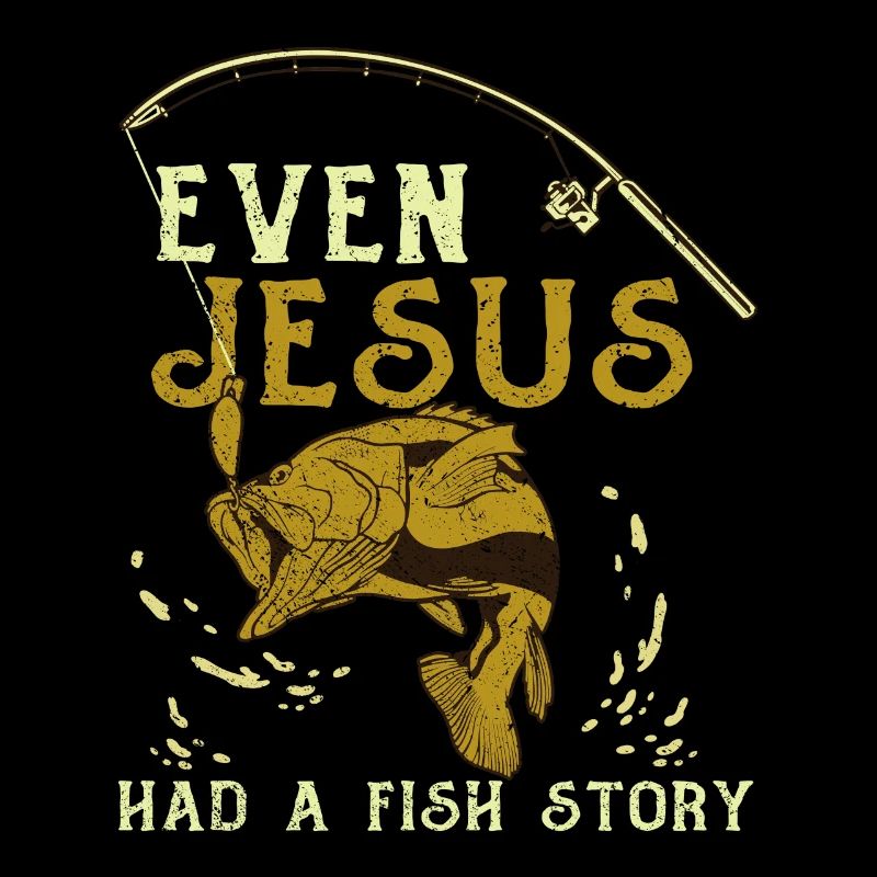 Pêche Pêche Pêcheur Même Jésus avait une histoire de poisson