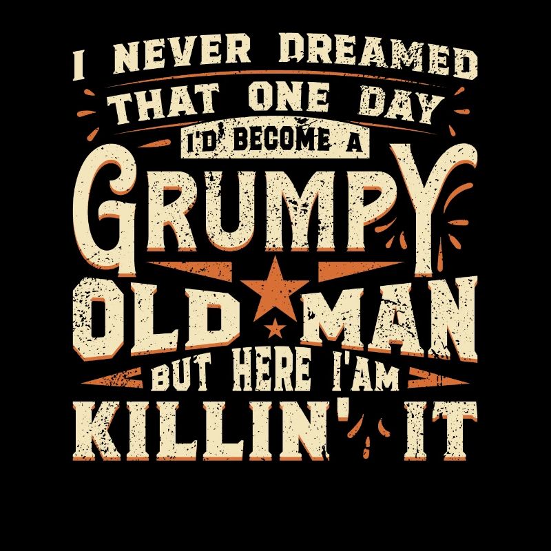 Grandpa Grandfather Retirement Become A Grumpy Old Man