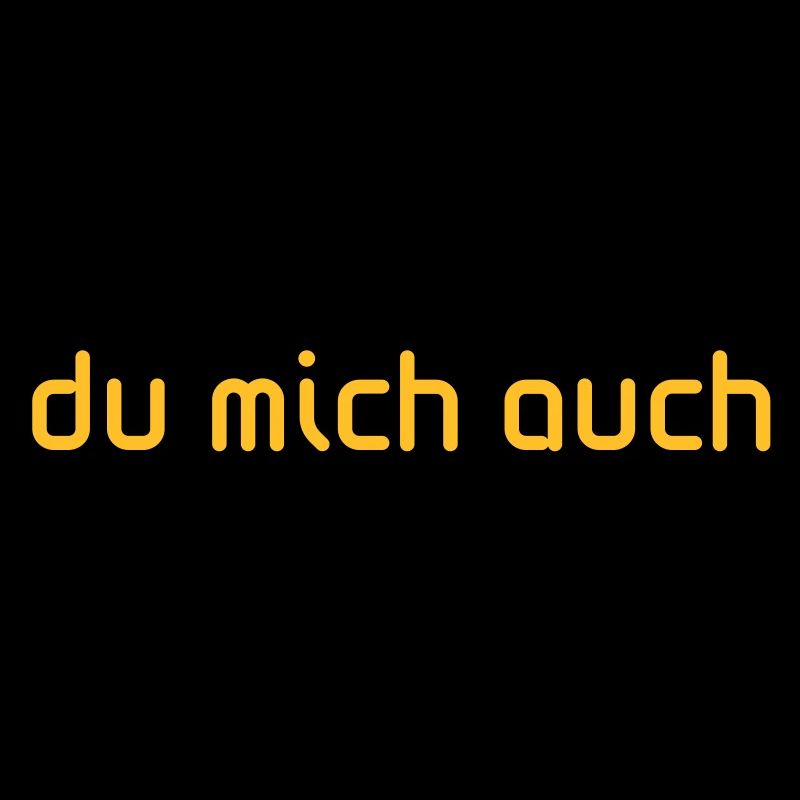 du mich auch