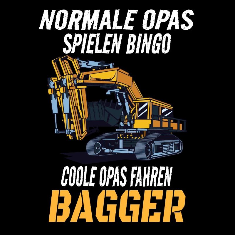 Baggerfahrer Opa Großvater Spruch Humor Bagger