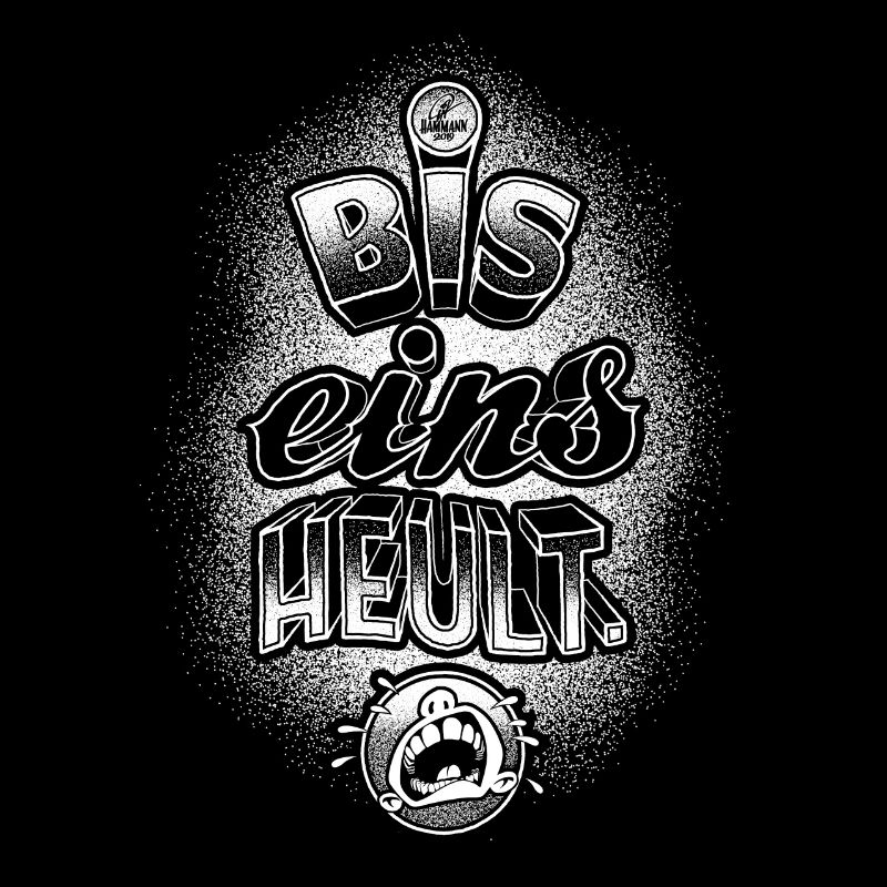 Handlettering „Bis eins heult“