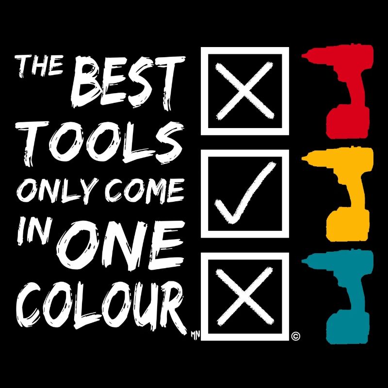 The Best Tools Only Come In One Colour (YELLOW)