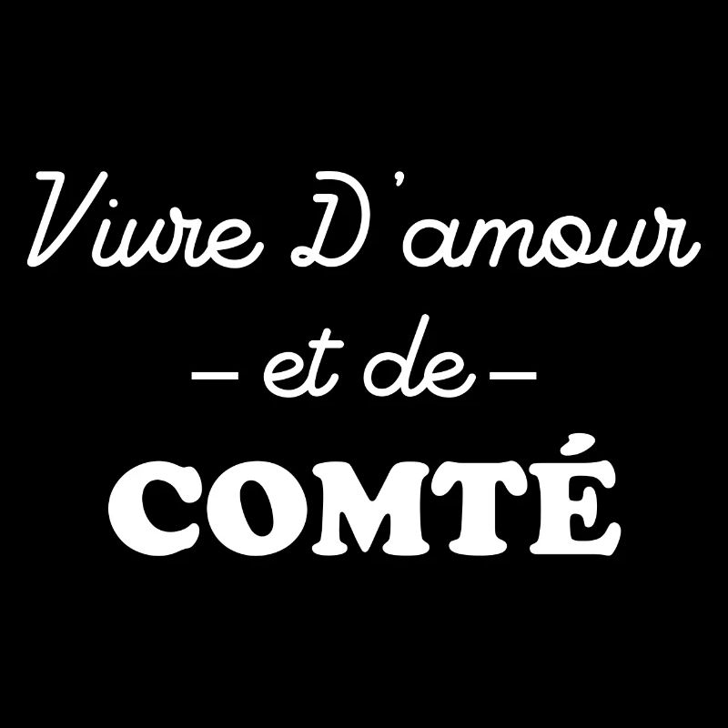 Vivre d'amour et de comté