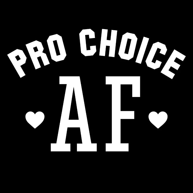 Pro Choice AF