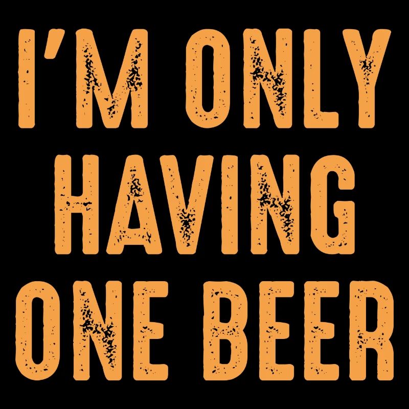 I’m Only Having One Beer