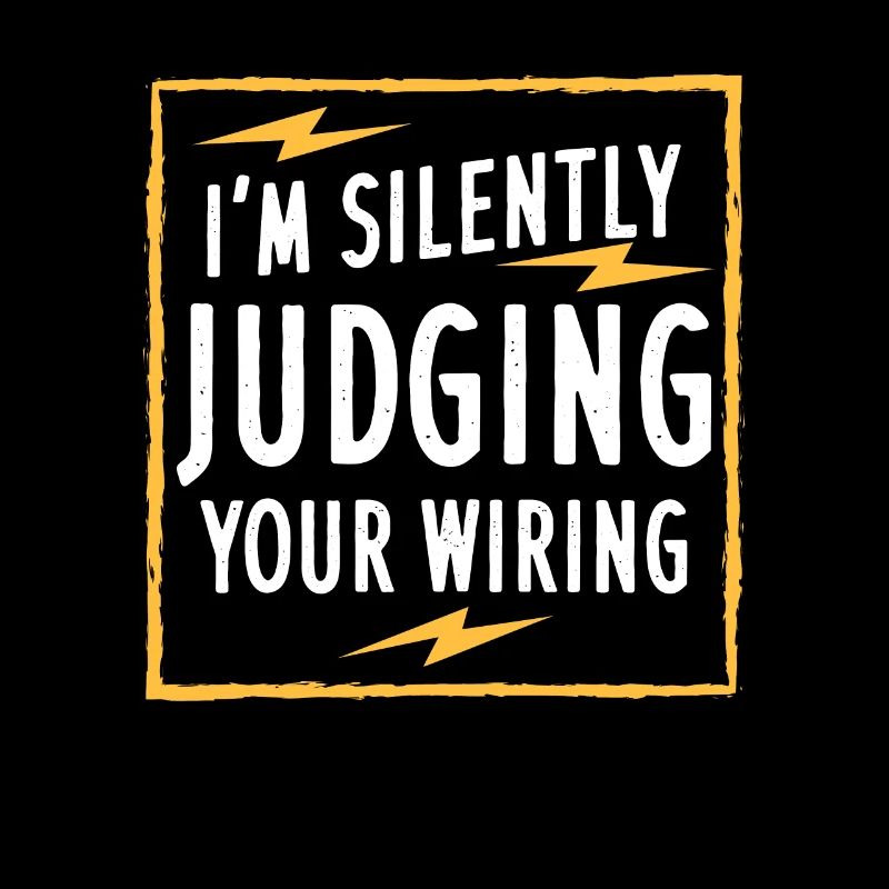 I'm Silently Judging Your Wiring