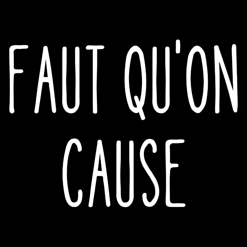 faut qu'on cause