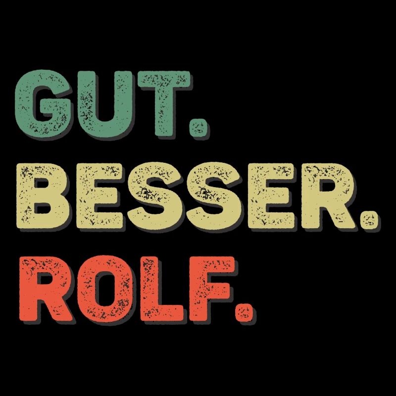 Rolf Spruch Vorname Name Gut Besser Rolf