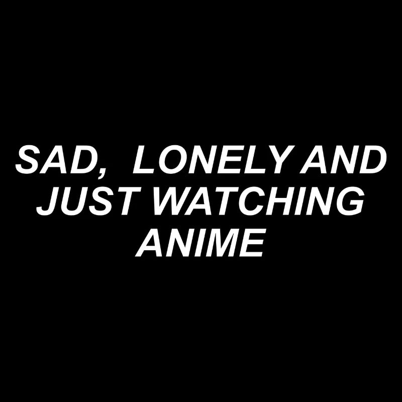 Triste solitaire et juste en regardant des animes