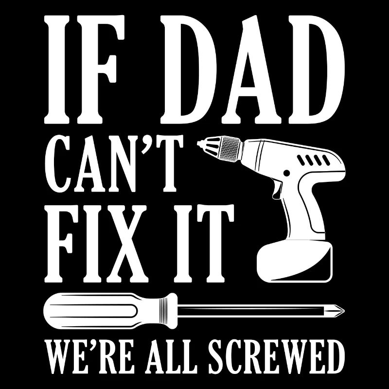 If Dad Can’t Fix It