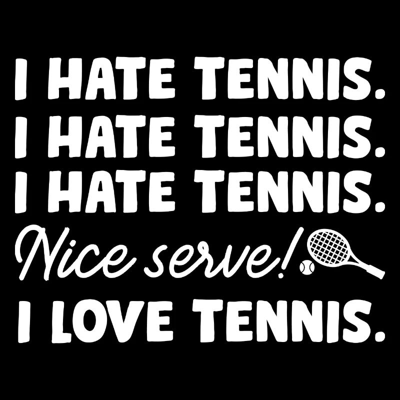 I Hate Tennis