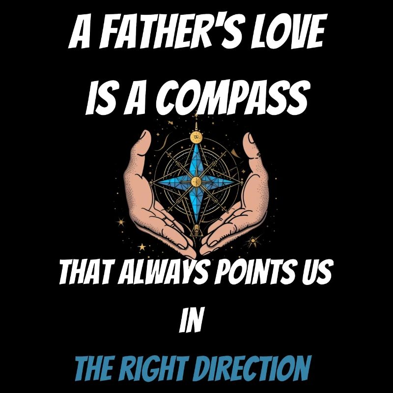 Father's love is a compass
