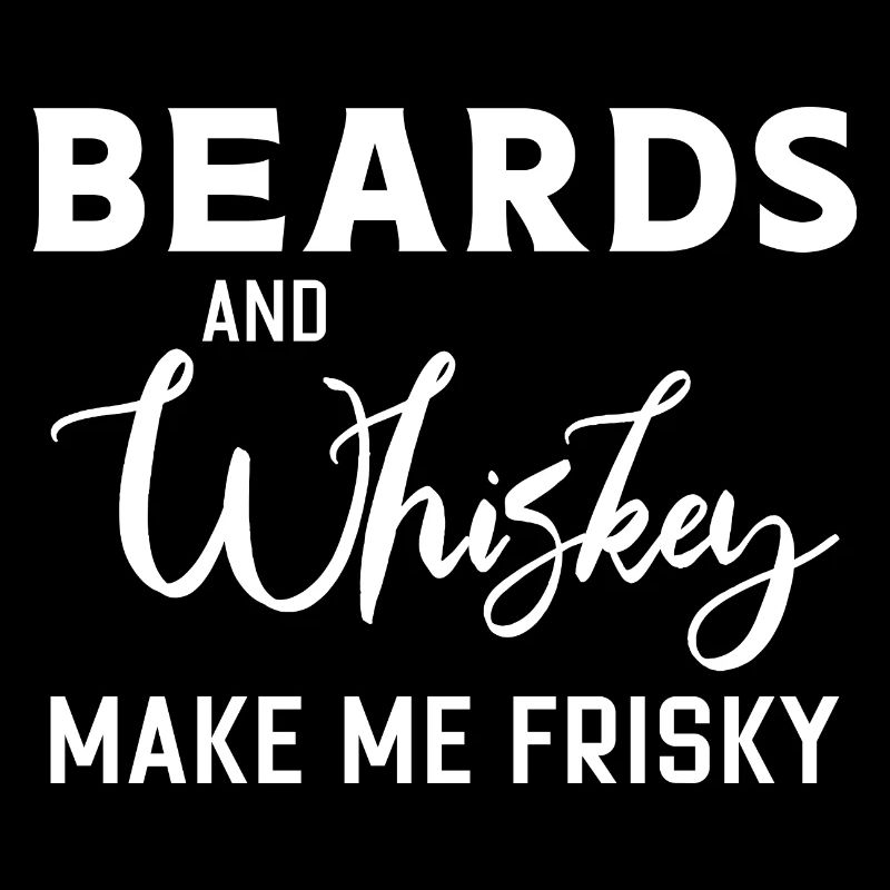 Bärte und Whiskey machen mich munter