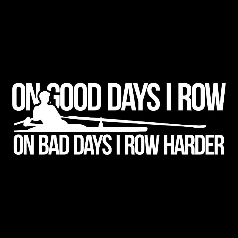 On Good Days I Row On Bad Days I Row Harder Gift