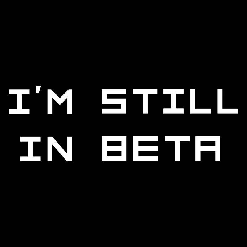 Je suis encore en beta