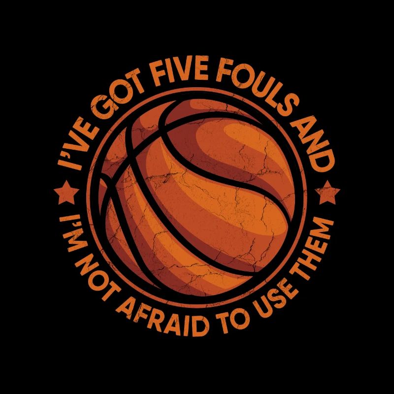 Five Fouls Not Afraid Basketball Hoops Ball Dunk