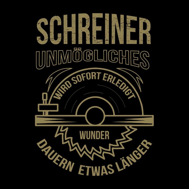 Schreiner Unmögliches wird sofort erledigt
