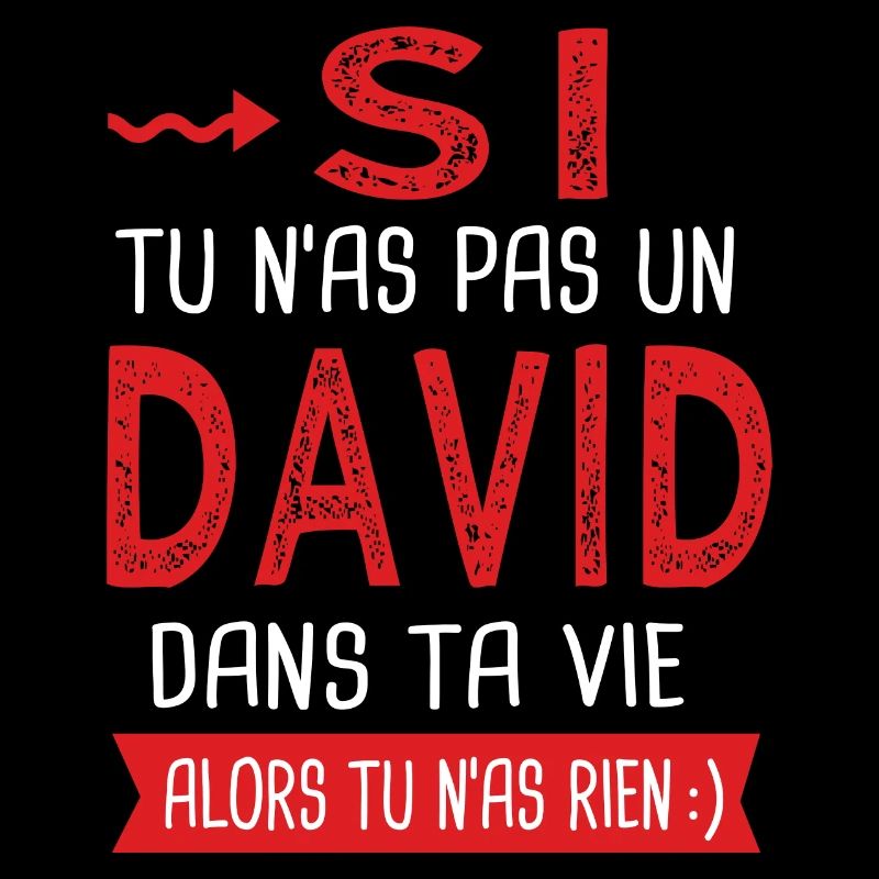 David Si tu n as pas un David dans ta vie