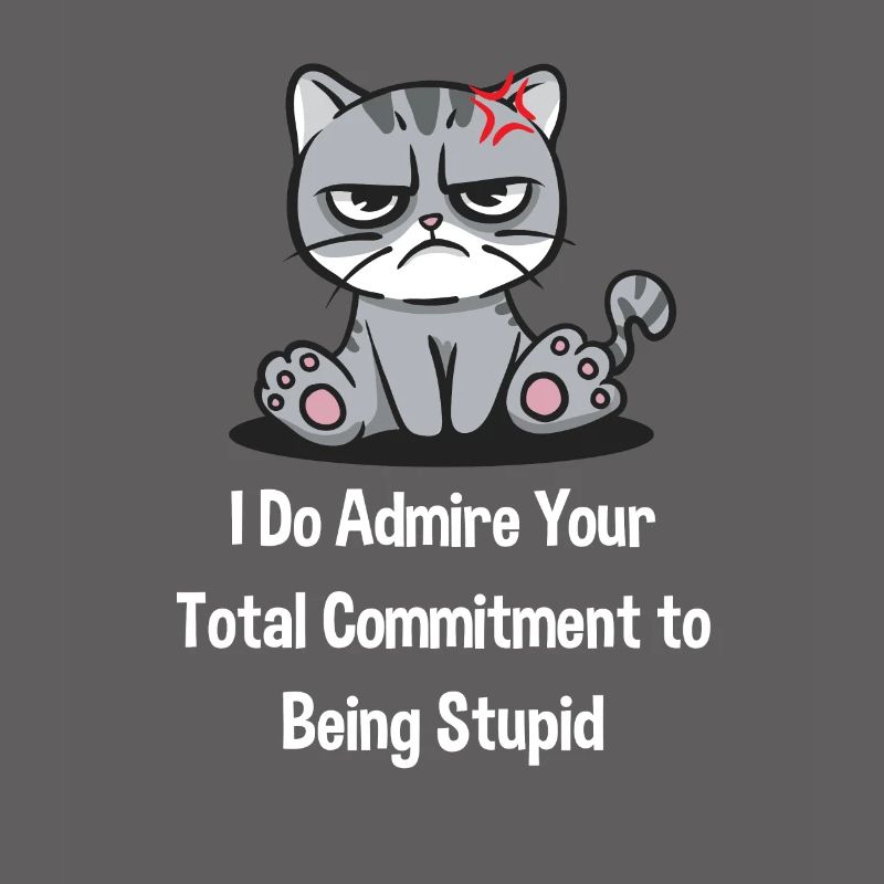 I admire your commitment funny sarcastic