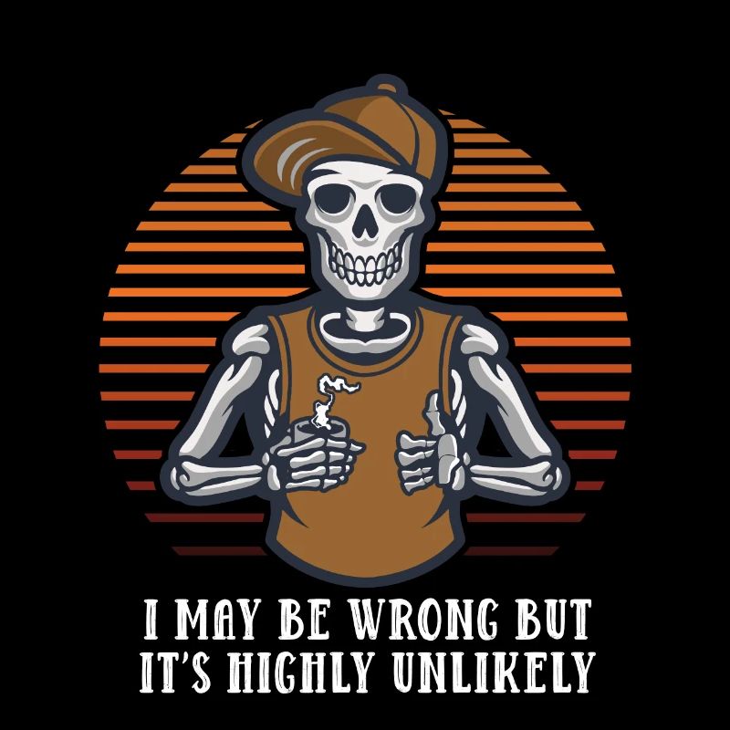 I may be wrong, but it is highly untrue.