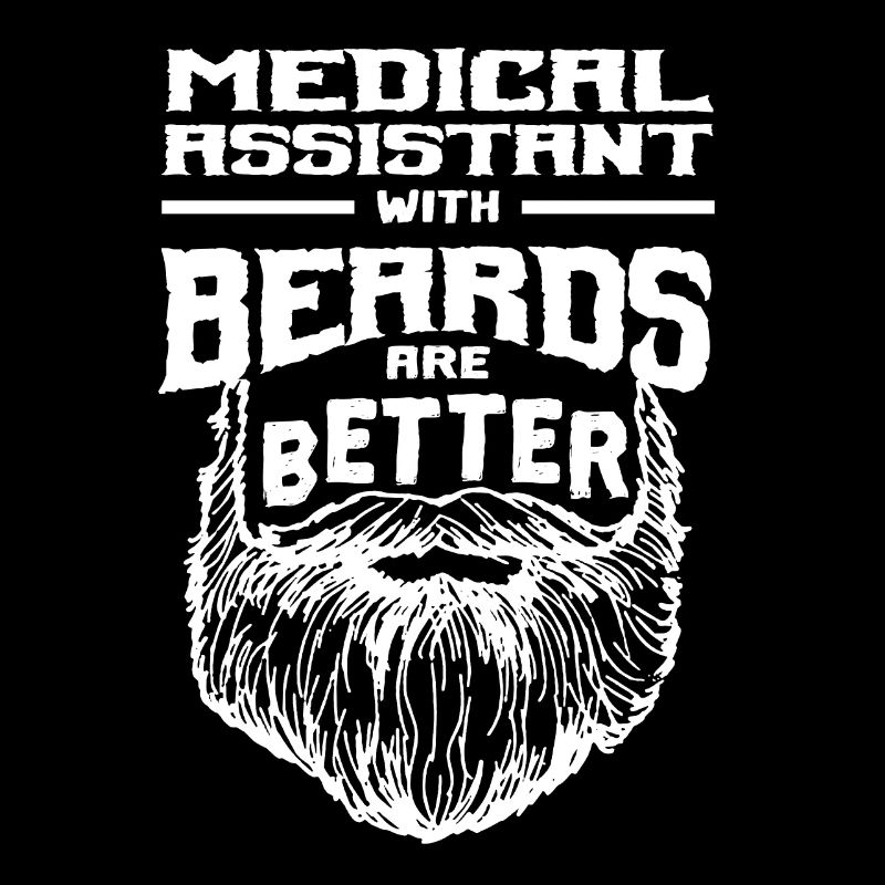 Medical assistant with beards is better CMA