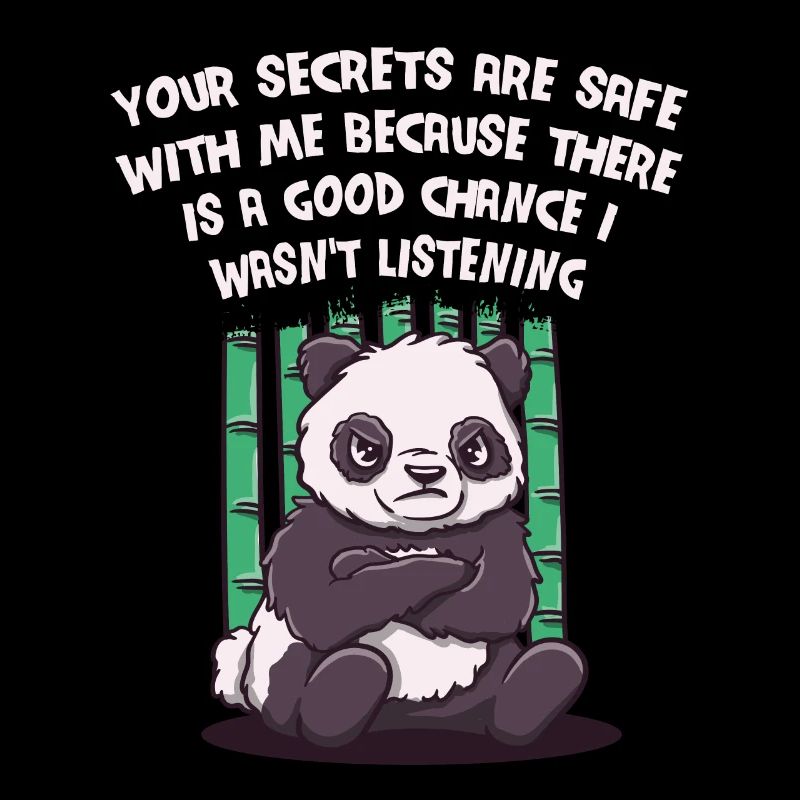 Secrets are safe with me. I have n