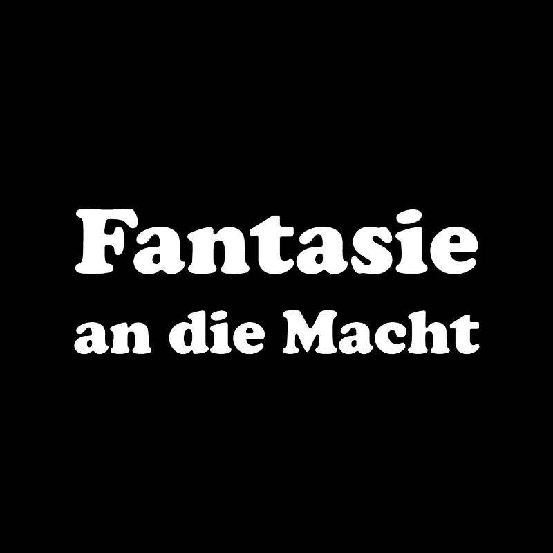 Fantasie an die Macht