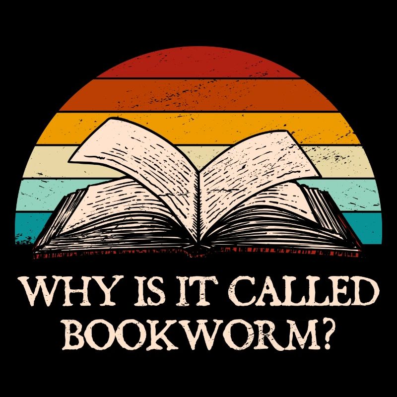 Why is it called Bookworm Funny Book Lover Humor Boo