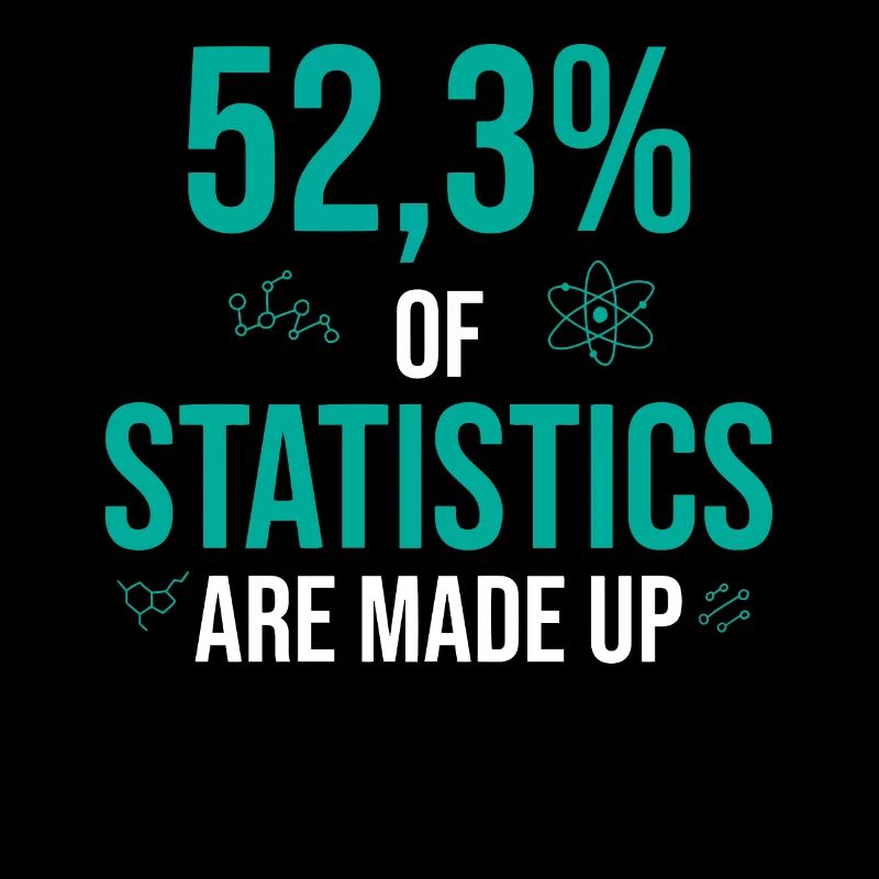 52% des statistiques sont inventées