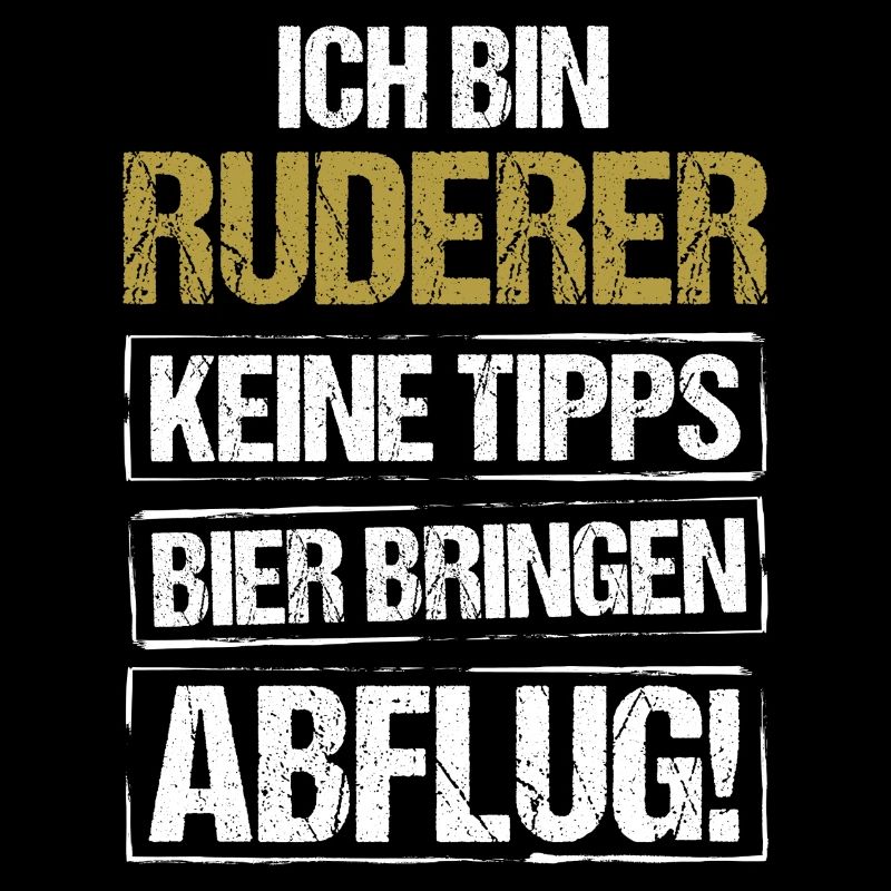 Je suis rameur - apporte de la bière et décolle
