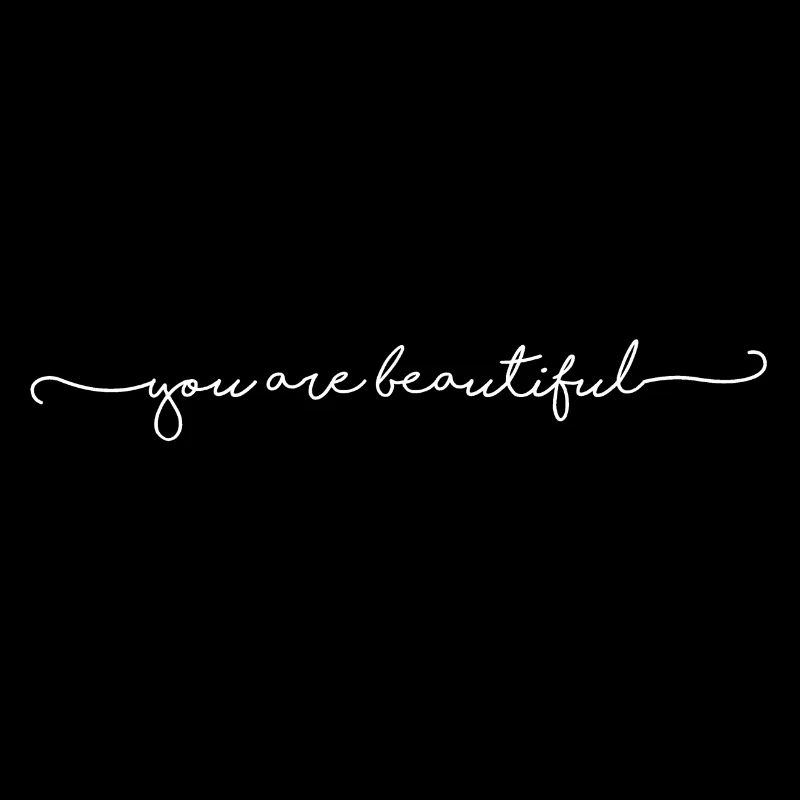you are beautiful white schnörkel