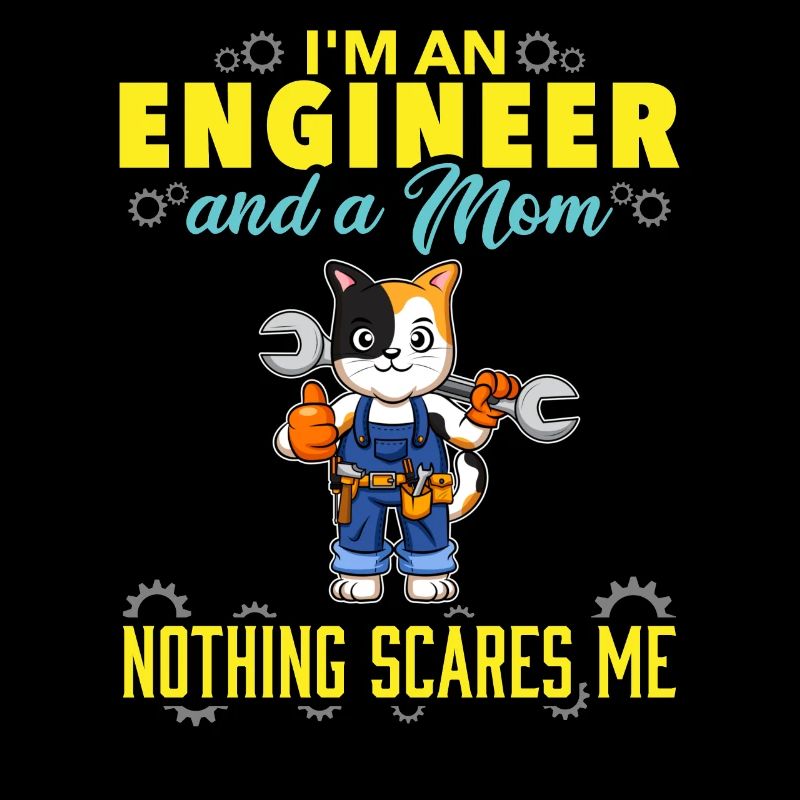 I'm An Engineer And A Mom Nothing Scares Me