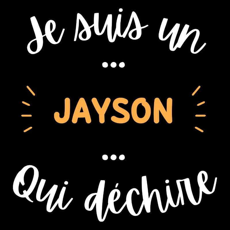Je suis un jayson qui déchire