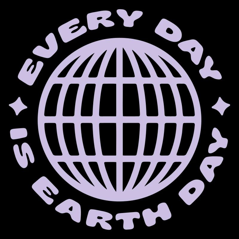 Every Day Is Earth Day
