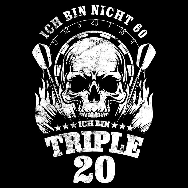 Dart Totenkopf Ich bin nicht 60, ich bin Triple 20