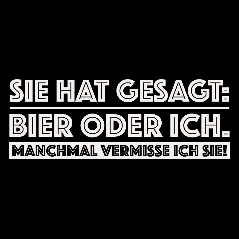 Sie hat gesagt Bier oder ich | Party, grillen