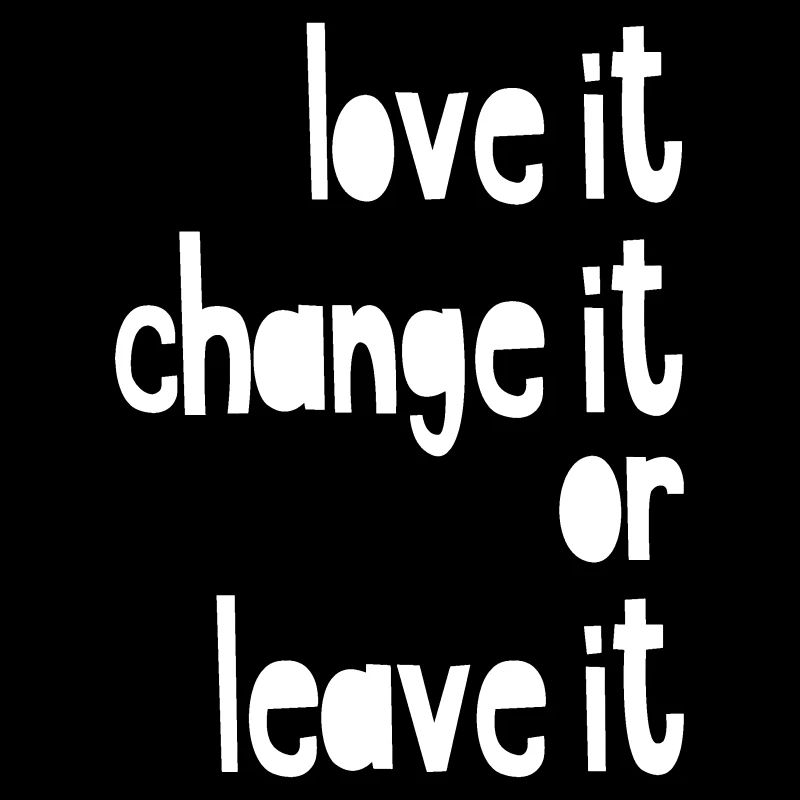 love it or leave it