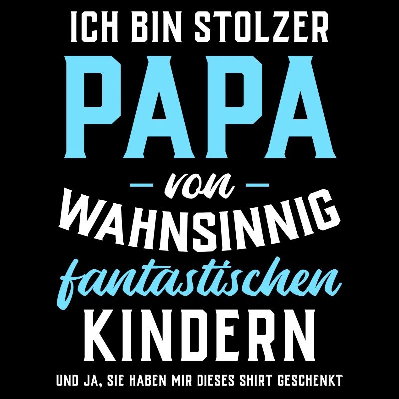 Ich bin stolzer Papa von fantastischen Kindern
