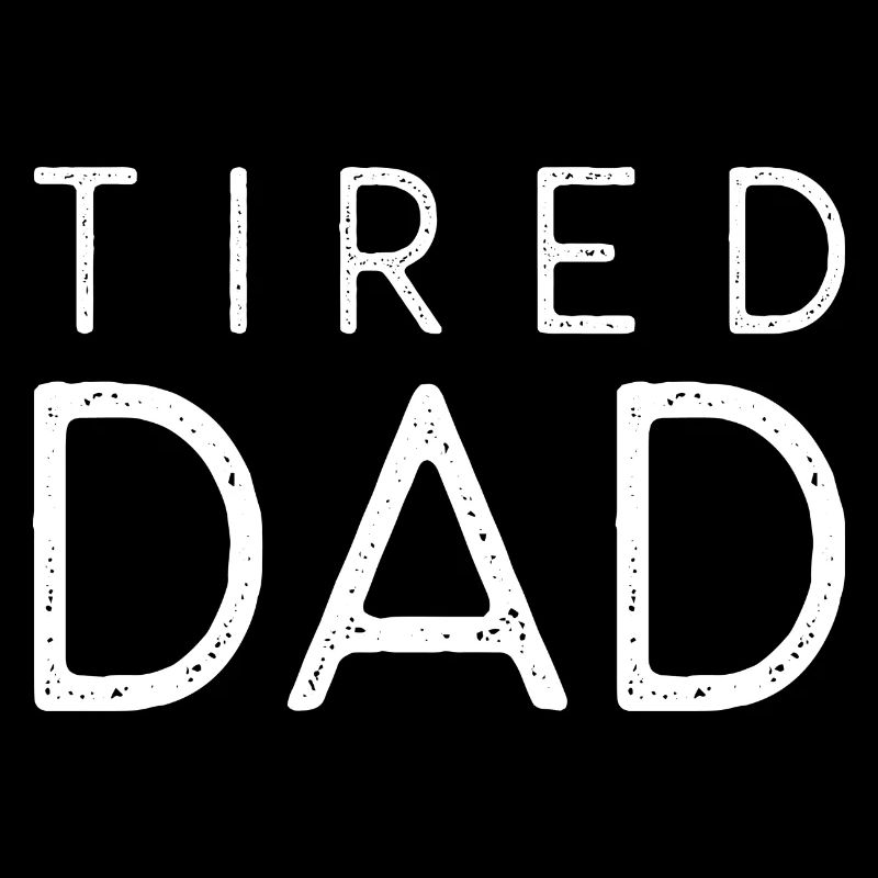 Tired Dad