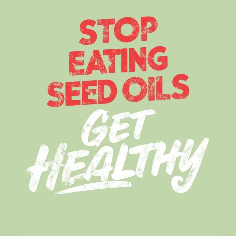 Anti Seed Oils Hate Vegetable Oils Hat Seed Oils