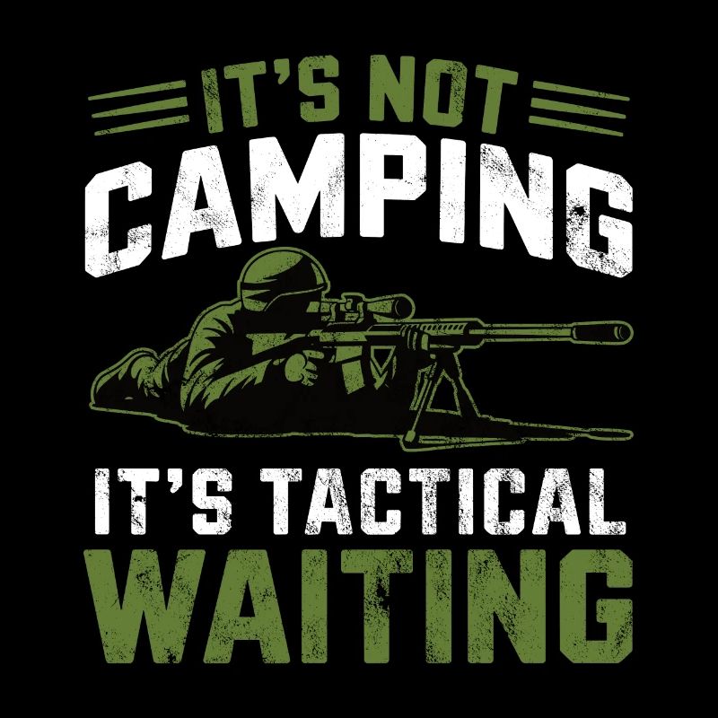 It's not camping It's tactical waiting Gaming