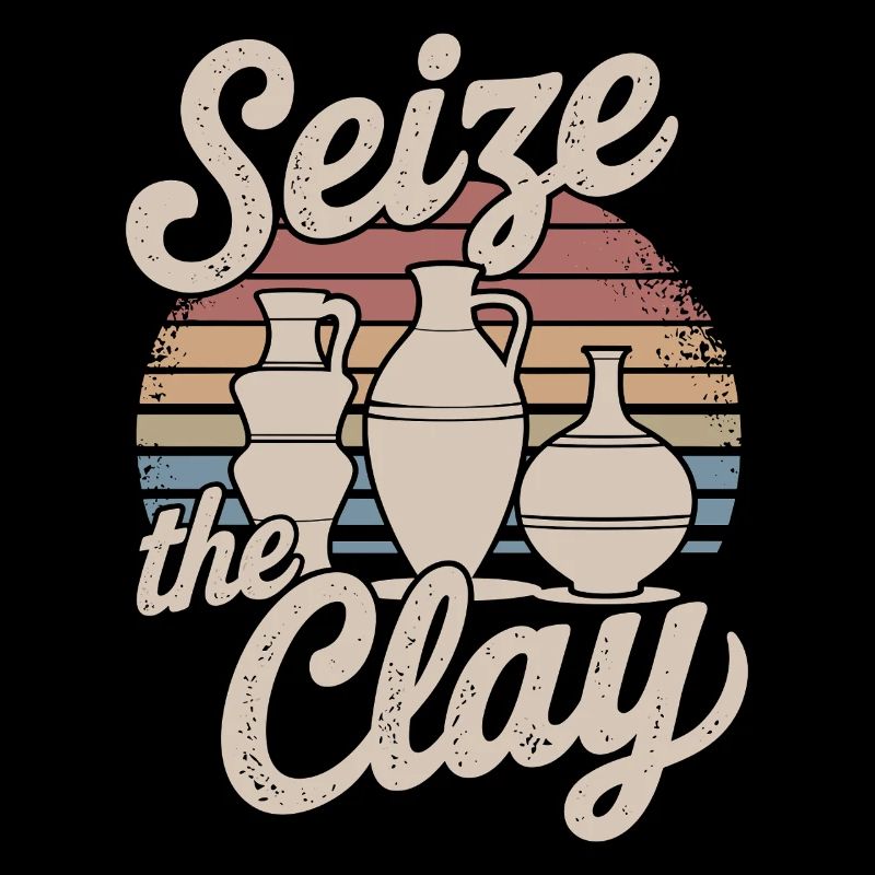 Seize the Clay Funny Pottery Pun for Ceramic Lover