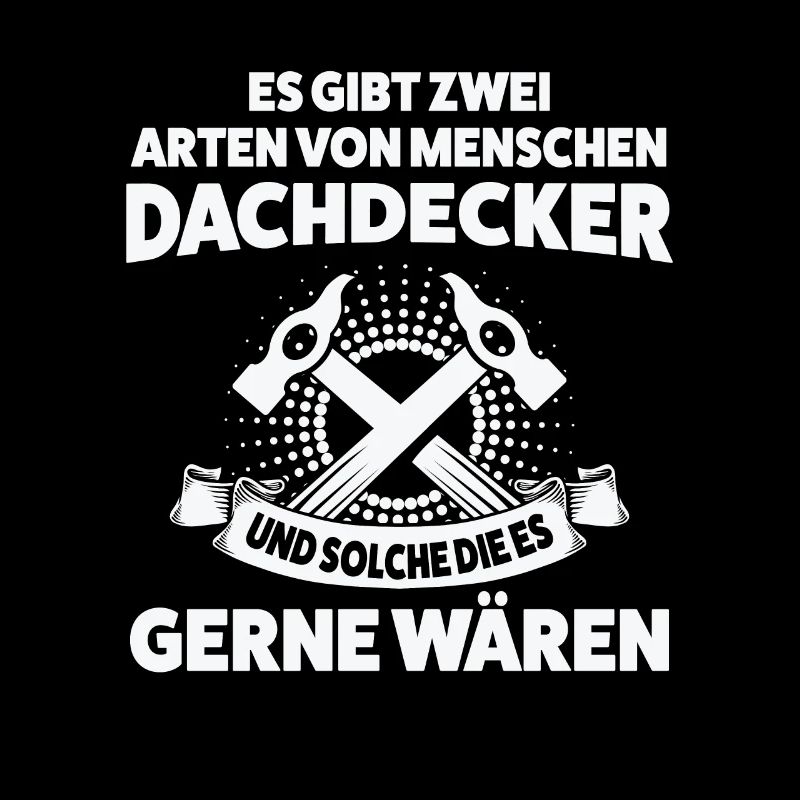 Dachdecker Beruf Dachdecken Geschenk