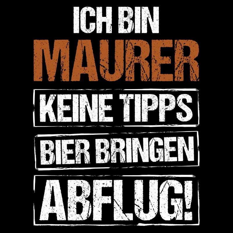 Ich bin Maurer - Bier bringen und Abflug