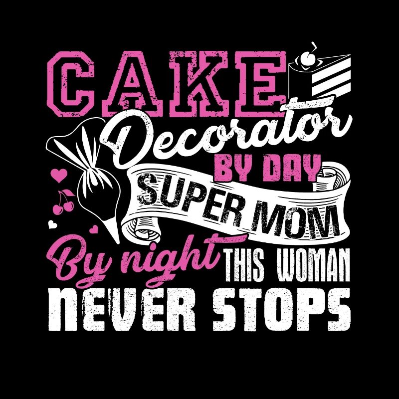 Cake Decorator Cake Decorator Mom
