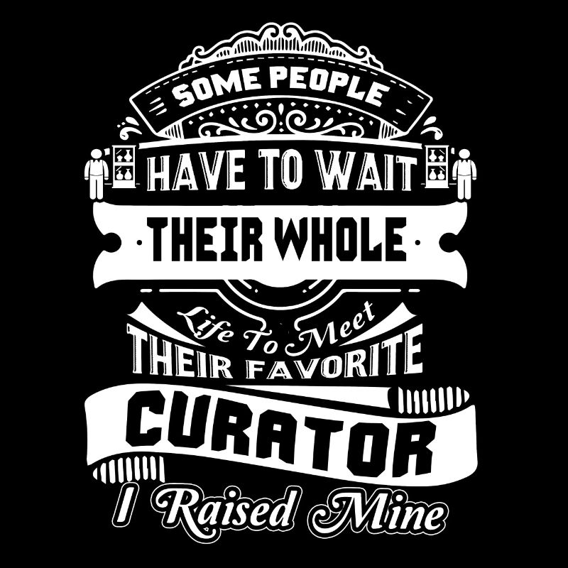 Curator Proud Curator Parent