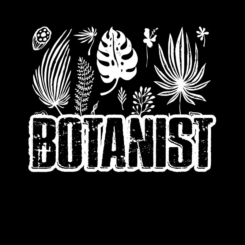 Proud To Be A Botanist